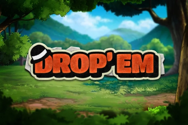 Drop'em